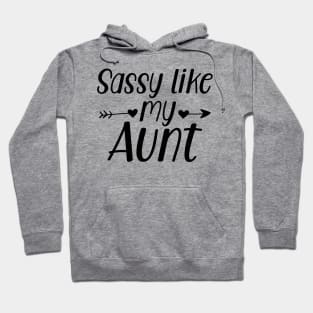 Sassy like my Aunt Hoodie